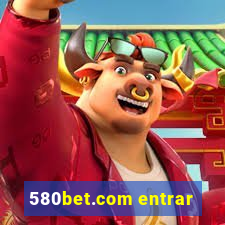 580bet.com entrar